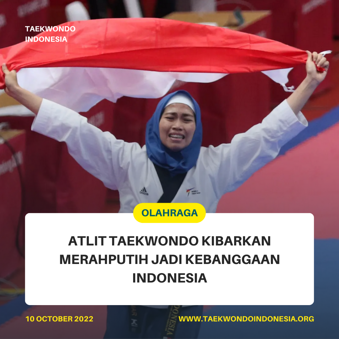 ATLIT TAEKWONDO KIBARKAN MERAH PUTIH JADI KEBANGGAAN INDONESIA  Taekwondo Indonesia Dojang G-Stars